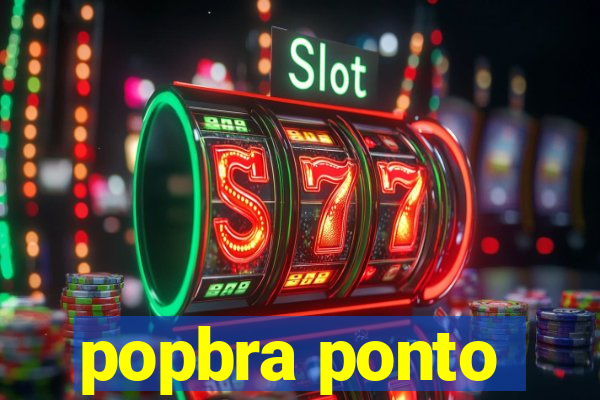 popbra ponto